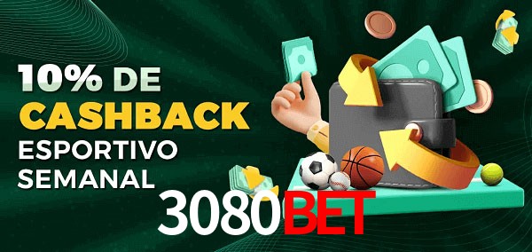 10% de bônus de cashback na 3080Bet